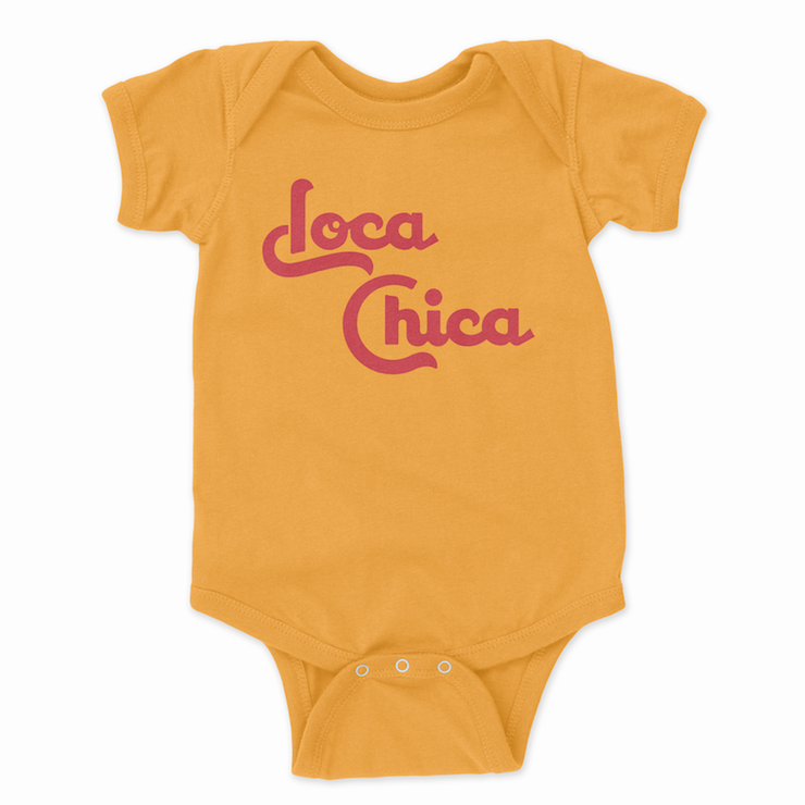Loca Chica - Infant Onesie